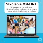 współpraca z rodzicami i środowiskiem rodzinnym w pracy nauczyciela i opiekuna w żłobku