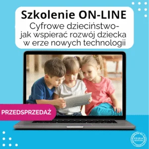 cyfrowe dzieciństwo jak wspierać rozwój dziecka w erze nowych technologii