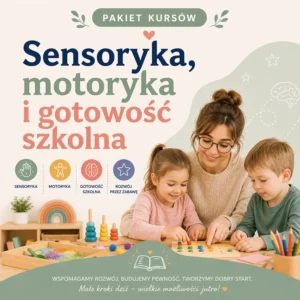 sensoryka, motoryka i gotowość szkolna