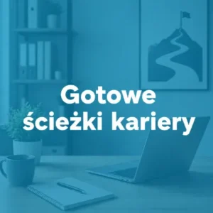 Gotowe ścieżki rozwoju